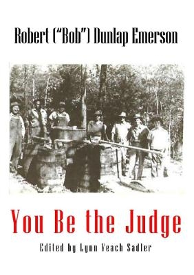 You Be the Judge - Robert (Bob) Dunlap Emerson