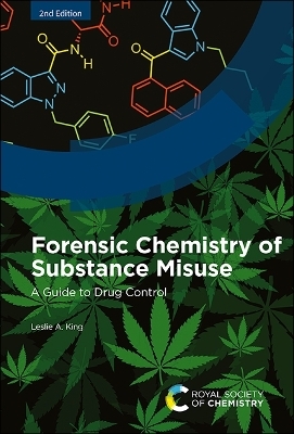 Forensic Chemistry of Substance Misuse - Leslie A King