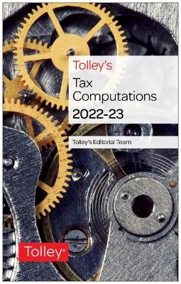 Tolley's Tax Computations 2022-23 - Kevin Walton, David Smailes