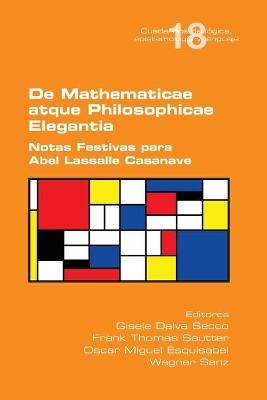 De Mathematicae atque Philosophiae Elegantia. Notas Festivas para Abel Lassalle Casanave - 