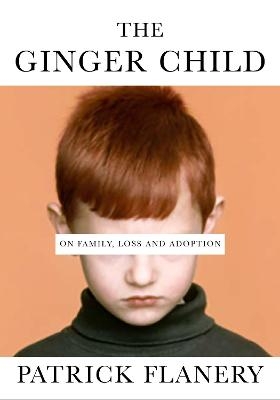 The Ginger Child - Patrick Flanery