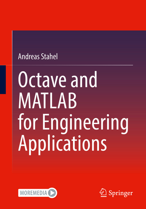 Octave and MATLAB for Engineering Applications - Andreas Stahel