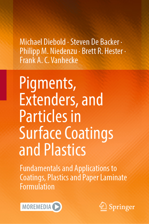Pigments, Extenders, and Particles in Surface Coatings and Plastics - Michael Diebold, Steven De Backer, Philipp M. Niedenzu, Brett R. Hester, Frank A. C. Vanhecke