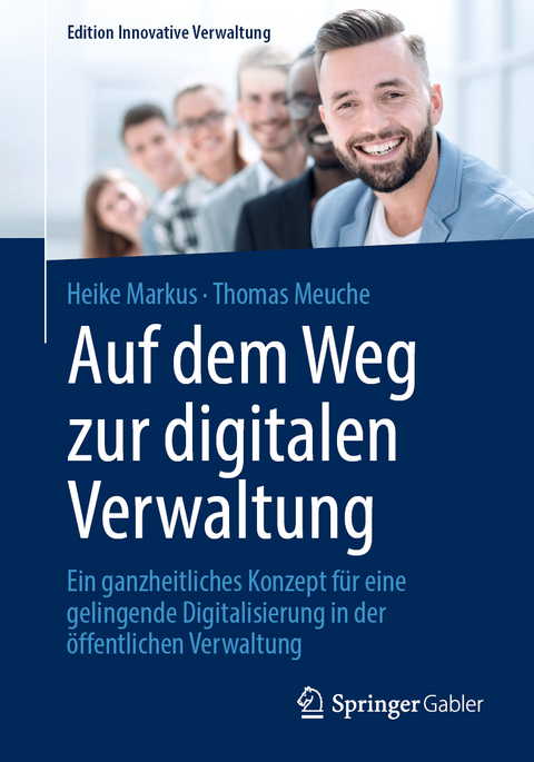 Auf dem Weg zur digitalen Verwaltung - Heike Markus, Thomas Meuche