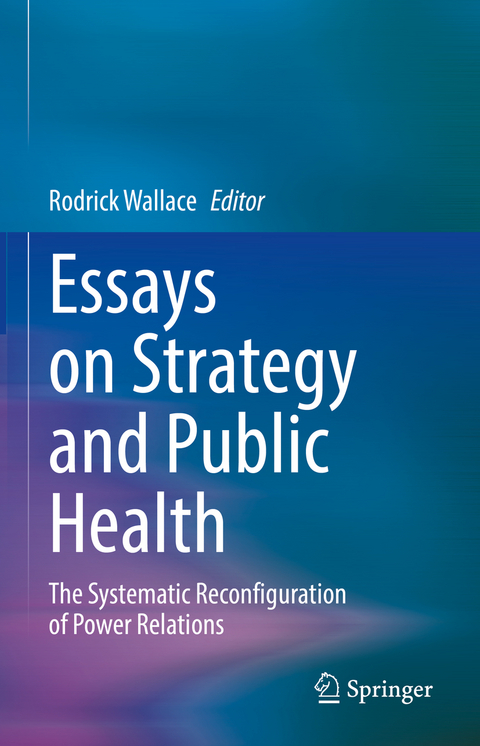 Essays on Strategy and Public Health - 