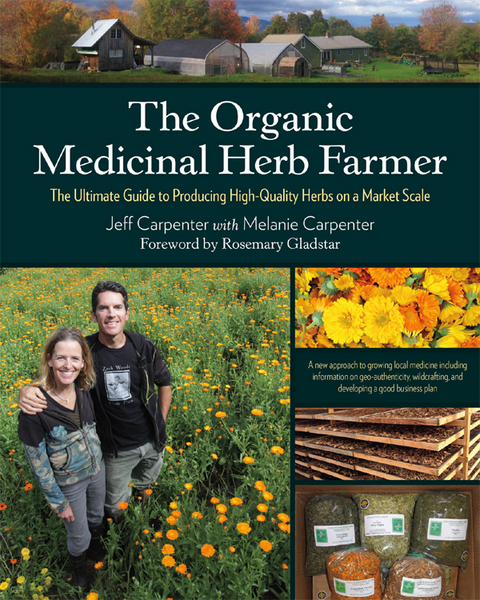 Organic Medicinal Herb Farmer -  Jeff Carpenter,  Melanie Carpenter