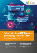 Schnelleinstieg SAP Business Technology Platform (BTP) – Services und Integration - Tobias Steckenborn