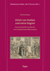 Ulrich von Hutten und seine Gegner - Marius Kraus