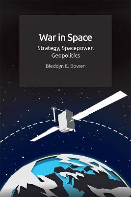 War in Space - Bleddyn E. Bowen