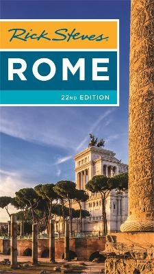 Rick Steves Rome (Twenty-second Edition) - Gene Openshaw, Rick Steves