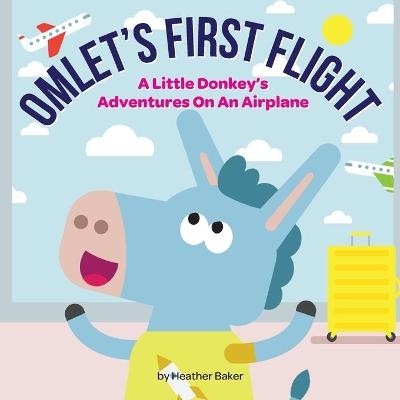 Omlet's First Flight - Heather Baker