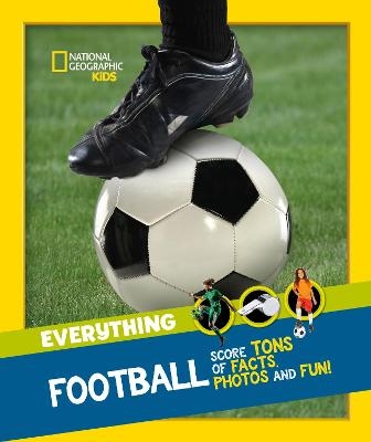 Everything: Football -  National Geographic Kids