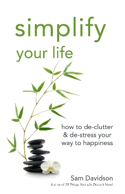 Simplify Your Life - Sam Davidson