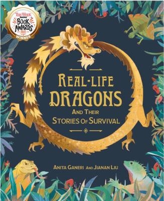 Real-life Dragons and their Stories of Survival - Anita Ganeri