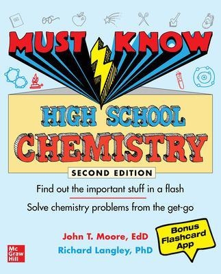 Must Know High School Chemistry, Second Edition - John Moore, Mary Millhollon, Richard Langley