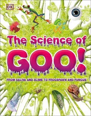 The Science of Goo! -  Dk