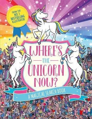 Where's the Unicorn Now? - Paul Moran, Sophie Schrey