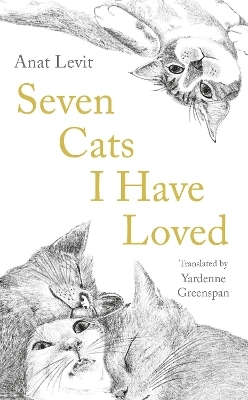 Seven Cats I Have Loved - Anat Levit