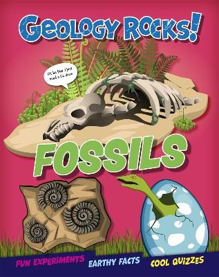Geology Rocks!: Fossils - Izzi Howell