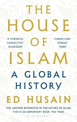 The House of Islam - Ed Husain