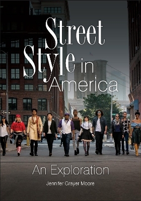 Street Style in America - Dr Jennifer Grayer Moore