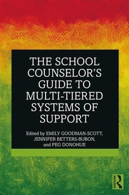 The School Counselor’s Guide to Multi-Tiered Systems of Support - 