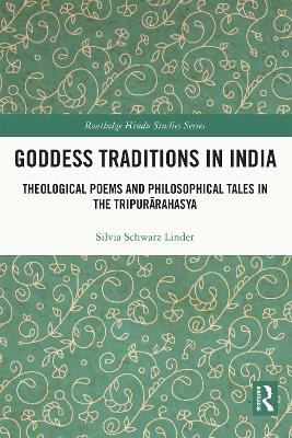 Goddess Traditions in India - Silvia Schwarz Linder