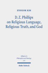 D. Z. Phillips on Religious Language, Religious Truth, and God - Hyoseok Kim