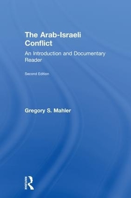 The Arab-Israeli Conflict - Gregory S. Mahler