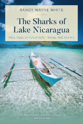 The Sharks of Lake Nicaragua - Randy Wayne White