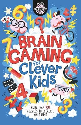 Brain Gaming for Clever Kids® - Gareth Moore