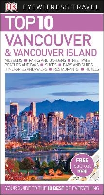 DK Eyewitness Top 10 Vancouver and Vancouver Island -  DK Eyewitness