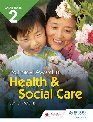 NCFE CACHE Level 2 Technical Award in Health and Social Care - Judith Adams