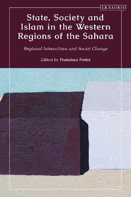 State, Society and Islam in the Western Regions of the Sahara - 