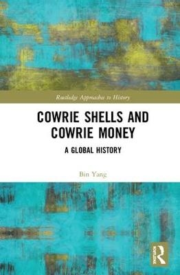Cowrie Shells and Cowrie Money - Bin Yang