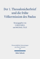 Der 1. Thessalonicherbrief und die frühe Völkermission des Paulus - 