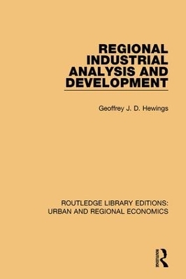 Regional Industrial Analysis and Development - Geoffrey J. D. Hewings