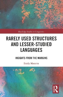 Rarely Used Structures and Lesser-Studied Languages - Emily Manetta
