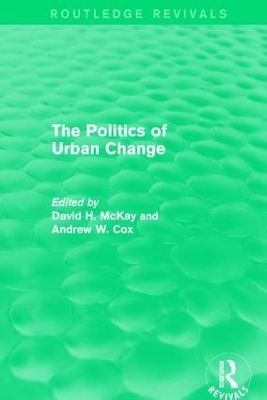 Routledge Revivals: The Politics of Urban Change (1979) - 