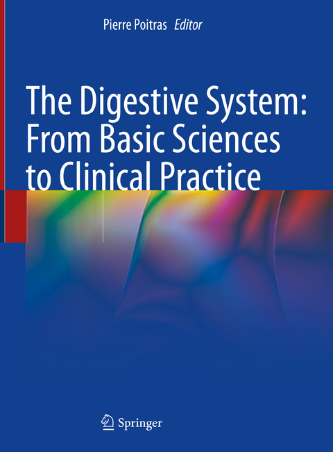 The Digestive System: From Basic Sciences to Clinical Practice - 