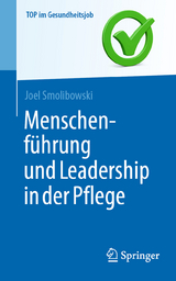 Menschenführung und Leadership in der Pflege - Joel Smolibowski