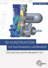 3D-Konstruktion mit Creo Parametric und Windchill - Paul Wyndorps