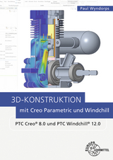 3D-Konstruktion mit Creo Parametric und Windchill - Wyndorps, Paul