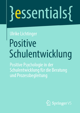 Positive Schulentwicklung - Ulrike Lichtinger