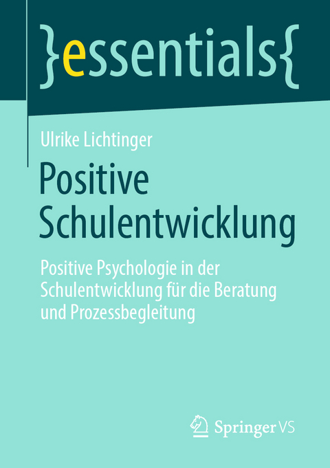 Positive Schulentwicklung - Ulrike Lichtinger