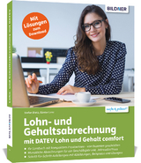 Lohn- und Gehaltsabrechnung mit DATEV Lohn und Gehalt comfort - Lenz, Günter; Bildner, Christian; Stefan, Dietz