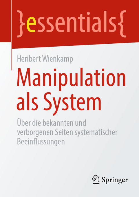 Manipulation als System - Heribert Wienkamp