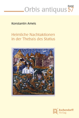 Heimliche Nachtaktionen in der Thebais des Statius - Konstantin Ameis