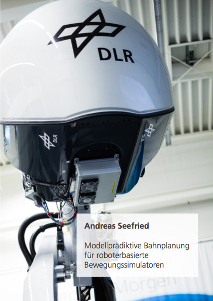 Modellprädiktive Bahnplanung für roboterbasierte Bewegungssimulatoren - Andreas Seefried