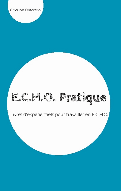 E.C.H.O. Pratique - Choune Ostorero